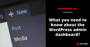 WordPress 101: The WordPress Admin Dashboard