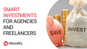 Smart Investments for Agencies and Freelancers